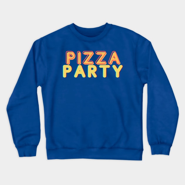 Pizza Party food lover Crewneck Sweatshirt by Mia